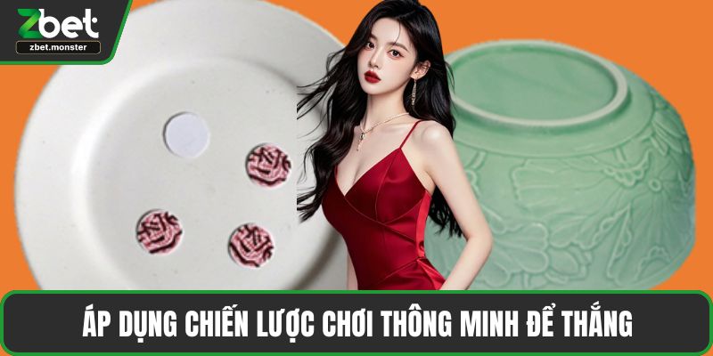 Áp dụng chiến lược chơi thông minh để thắng