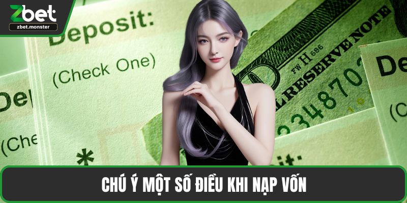 Chú ý một số điều khi nạp vốn
