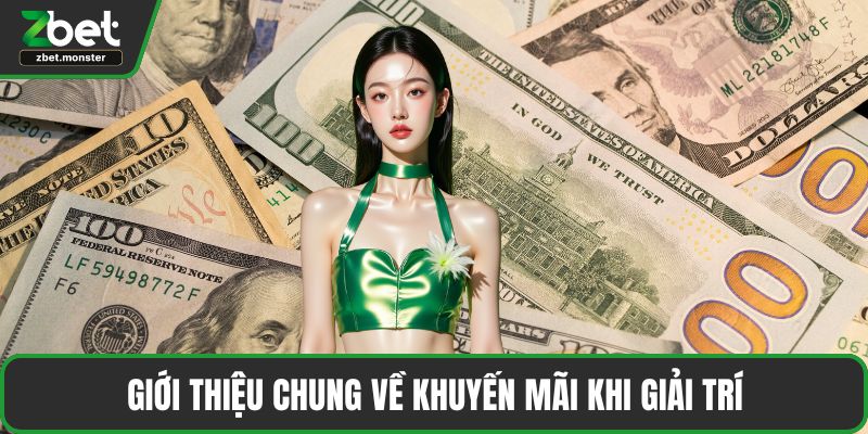 Giới thiệu chung về khuyến mãi khi giải trí