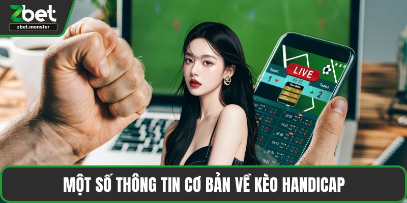 Một số thông tin cơ bản về kèo Handicap