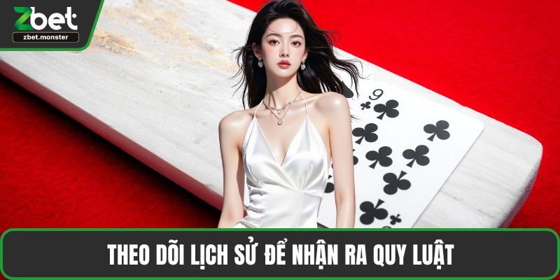 Theo dõi lịch sử để nhận ra quy luật